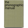 The Phonographic Manual door Onbekend