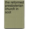 The Reformed Presbyterian Church In Scot door Onbekend