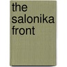 The Salonika Front by Unknown