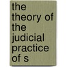 The Theory Of The Judicial Practice Of S door Onbekend