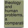 Theology And Human Problems, A Comparati door Onbekend