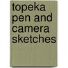 Topeka Pen And Camera Sketches door Onbekend