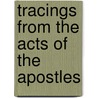 Tracings From The Acts Of The Apostles by Unknown