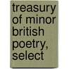 Treasury Of Minor British Poetry, Select door Onbekend