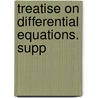 Treatise On Differential Equations. Supp door Onbekend