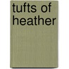 Tufts Of Heather door Onbekend