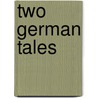 Two German Tales by Unknown