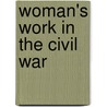 Woman's Work In The Civil War by Unknown