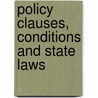 Policy Clauses, Conditions And State Laws door Onbekend
