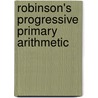 Robinson's Progressive Primary Arithmetic door Onbekend