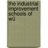 The Industrial Improvement Schools Of Wü by Unknown