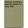 Alastair Sawday's Special Places to Stay Italy by Unknown