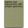 Algebra And Trigonometry With Analytic Geometry door Onbekend