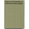 History Of The Families Of Mckinney-Brady-Quigley door Onbekend