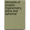 Elements Of Analytic Trigonometry, Plane And Spherical door Onbekend