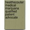 Healthscouter Medical Marijuana Qualified Patient Advocate door Onbekend