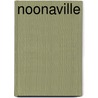 Noonaville by Unknown