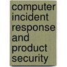 Computer Incident Response and Product Security door Onbekend