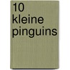 10 kleine pinguins door Onbekend