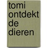 Tomi ontdekt de dieren door Onbekend