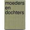 Moeders en dochters by Unknown