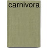 Carnivora by Unknown