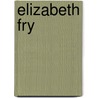 Elizabeth Fry door Onbekend