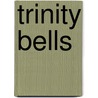 Trinity Bells door Onbekend