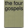 The Four Gospels by Unknown