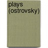 Plays (Ostrovsky) door Onbekend