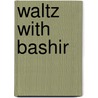 Waltz with Bashir door Onbekend