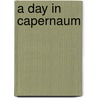 A Day In Capernaum door Onbekend