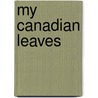 My Canadian Leaves door Onbekend