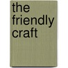 The Friendly Craft door Onbekend
