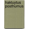 Hakluytus Posthumus door Onbekend