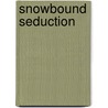 Snowbound Seduction door Onbekend