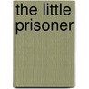 The Little Prisoner by Unknown