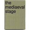 The Mediaeval Stage door Onbekend