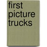 First Picture Trucks door Onbekend
