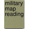 Military Map Reading door Onbekend