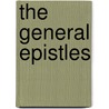 The General Epistles door Onbekend