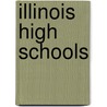Illinois High Schools door Onbekend