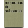 Memorias del Subsuelo door Onbekend