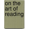 On the Art of Reading door Onbekend