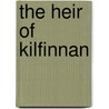 The Heir Of Kilfinnan door Onbekend
