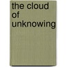 The Cloud of Unknowing by Unknown