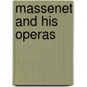 Massenet And His Operas door Onbekend