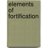 Elements Of Fortification door Onbekend