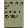 Elements Of German Syntax door Onbekend