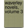 Waverley Novels, Volume 3 door Onbekend